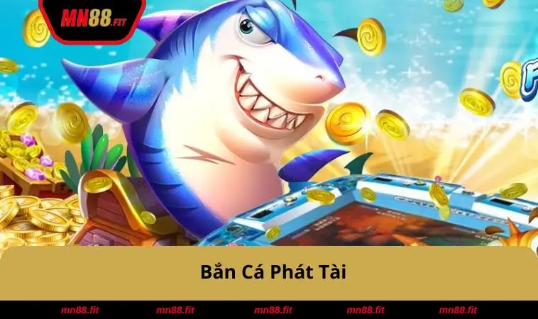 ban-ca-phat-tai