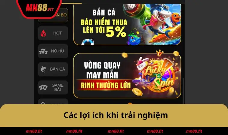 Các lợi ích khi trải nghiệm