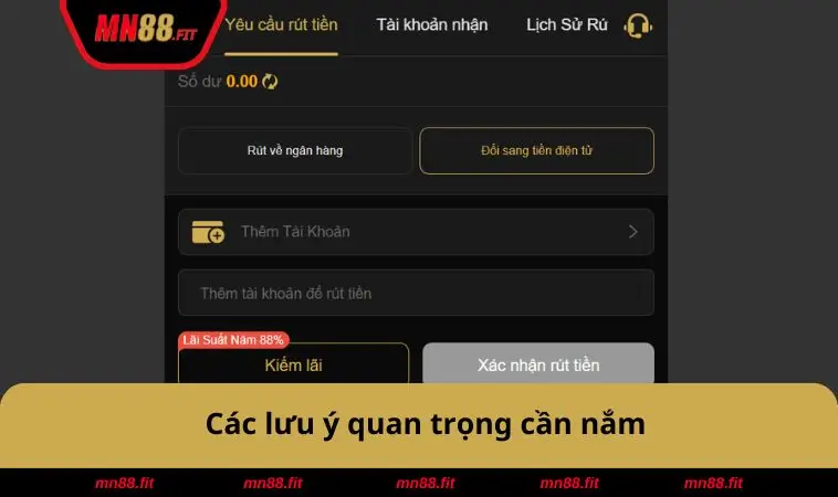 Rút Tiền MN88 3 Các lưu ý quan trọng cần nắm