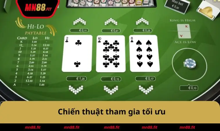 Cách Chơi Bài Hi Lo - Cách Chi Tiết Và Chiến Thuật Thắng Lớn 2 Chiến thuật tham gia tối ưu