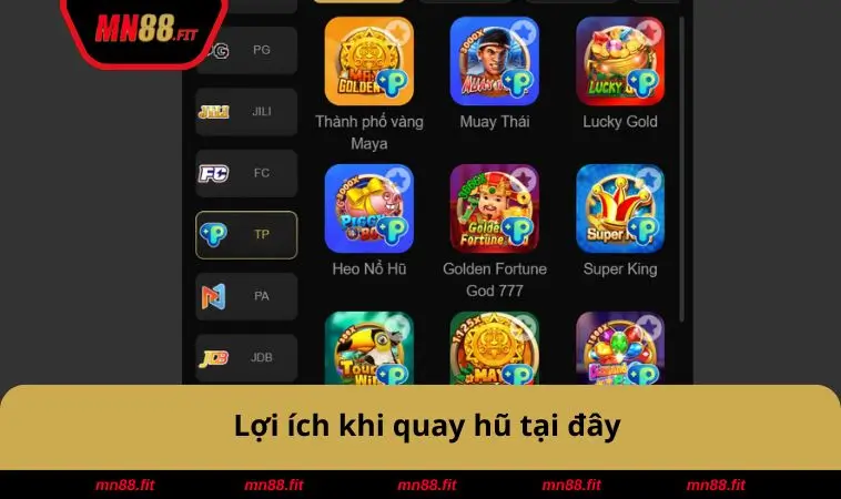 Nổ Hũ MN88 3 Lợi ích khi quay hũ tại đây