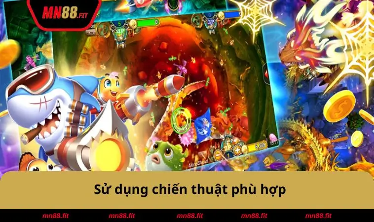 Sử dụng chiến thuật phù hợp