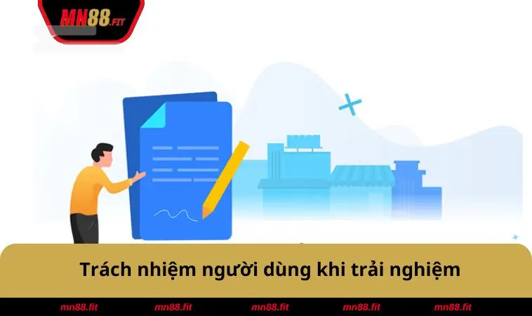 Điều Khoản Sử Dụng MN88 3 Trách nhiệm của người dùng